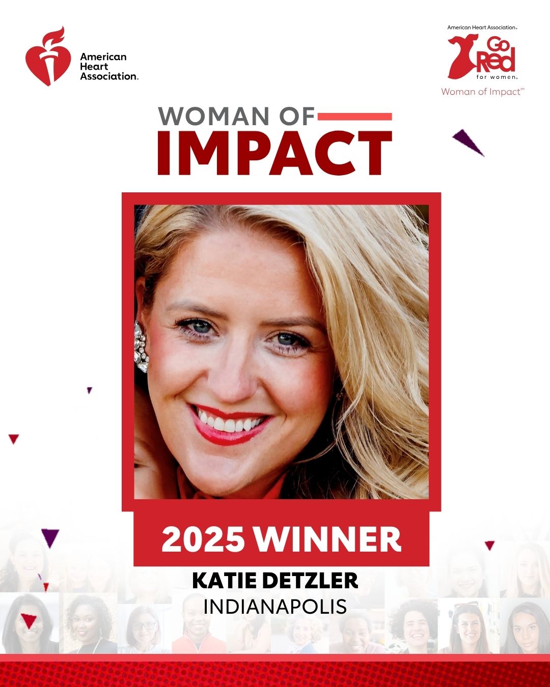 American Heart Association heart and torch logo American Heart Association-Go Red for Women-Woman of Impact logo Woman of Impact 2025 Winner Katie Detzler Indianapolis American Heart Association heart and torch logo American Heart Association-Go Red for Women-Woman of Impact logo Woman of Impact 2025 Winner Katie Detzler Indianapolis